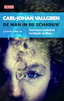 De man in de schaduw (e-Book) - Carl-Johan Vallgren (ISBN 9789044532999)
