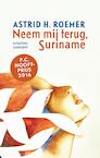 Neem mij terug, Suriname (e-Book) - Astrid H. Roemer (ISBN 9789054294221)
