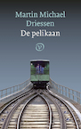 De pelikaan - Martin Michael Driessen (ISBN 9789028280809)