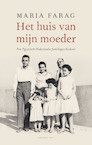 Het huis van mijn moeder (e-Book) - Maria Farag (ISBN 9789400405967)