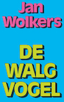 De Walgvogel - Jan Wolkers (ISBN 9789029083669)