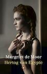 Hertog van Egypte - Margriet de Moor (ISBN 9789023466130)