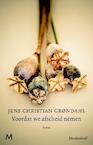 Voordat we afscheid nemen (e-Book) - Jens Christian Grøndahl (ISBN 9789460232800)
