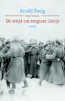 De strijd om sergeant Grisja (e-Book) - Arnold Zweig (ISBN 9789059364646)