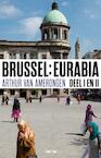 Brussel Eurabia / Deel I en II (terug naar Kalifaar Molenbeek) (e-Book) - Arthur van Amerongen (ISBN 9789462251540)