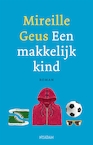 Een makkelijk kind (e-Book) - Mireille Geus (ISBN 9789046820643)