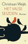 Het valse seizoen (e-Book) - Christiaan Weijts (ISBN 9789029510646)