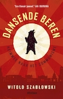Dansende beren (e-Book) - Witold Szabłowski (ISBN 9789046823422)