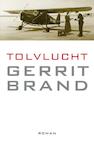 Tolvlucht (e-Book) - Gerrit Brand (ISBN 9789081715119)
