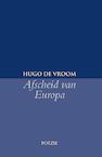 Afscheid van Europa - Hugo de Vroom (ISBN 9789038921716)