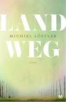 Land weg (e-Book) - Michiel Löffler (ISBN 9789460688010)