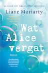 Wat Alice vergat (e-Book) - Liane Moriarty (ISBN 9789044976908)