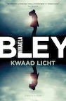 Kwaad licht (e-Book) - Mikaela Bley (ISBN 9789044977240)