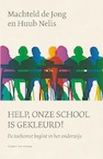 Help, onze school is gekleurd! (e-Book) - Machteld de Jong, Huub Nelis (ISBN 9789038803784)
