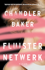 Fluisternetwerk (e-Book) - Chandler Baker (ISBN 9789044978117)