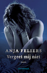 Vergeet mij niet (e-book) (e-Book) - Anja Feliers (ISBN 9789463830898)