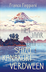 Het jaar dat Shizo Kanakuri verdween (e-Book) - Franco Faggiani (ISBN 9789044978483)