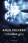 Gebroken glas (e-Book) - Anja Feliers (ISBN 9789463831116)