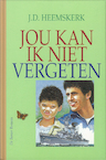 Jou kan ik niet vergeten (e-Book) - J.D Heemskerk (ISBN 9789402903584)