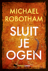 Sluit je ogen (e-Book) - Michael Robotham (ISBN 9789023499794)