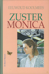 Zuster Monica (e-Book) - Eeuwoud Koolmees (ISBN 9789402903560)