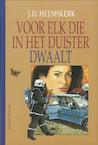 Voor elk die in het duister dwaalt (e-Book) - J.D. Heemskerk (ISBN 9789402903133)
