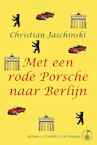 Met een rode Porsche naar Berlijn (e-Book) - Christian Jaschinski (ISBN 9789492750129)